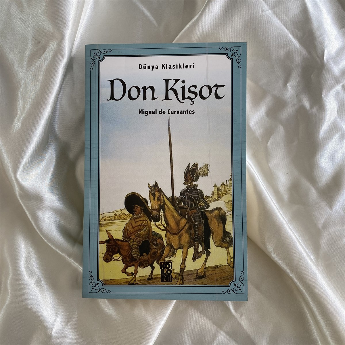 Don Kişot Miguel de Cervantes - Kaliteli Baskı | Koloni Kitap